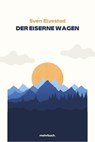 Der eiserne Wagen - Sven Elvestad - 9783754182970