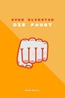 Die Faust - Sven Elvestad - 9783754182987