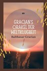 Gracians Orakel der Weltklugheit - Balthasar Gracian - 9783754184097