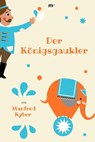 Der Königsgaukler - Manfred Kyber - 9783754189238