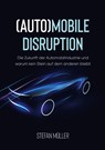 (Auto)mobile Disruption - Stefan Muller - 9783754334645