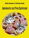 Nepomucks und Finns Backstube - Britta Kummer ; Christine Erdic - 9783754373583