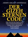 Der Gizeh Sternen Code - Armin Argast Anderegg - 9783754397237