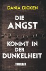Die Angst kommt in der Dunkelheit - Dania Dicken - 9783754632635