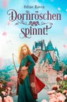 Dornröschen spinnt! - Odine Raven - 9783754656099