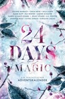 24 Days of Magic. Ein fantastischer Adventskalender - Karolyn Ciseau ; Jennifer Wolf ; Marie Rapp ; Jenny Völker - 9783754681008