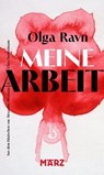 Meine Arbeit - Olga Ravn - 9783755050292