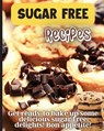 Sugar Free Recipes - Emily Soto - 9783755113270