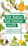 Die Natur hat immer recht - Maurice Mességué - 9783755300045