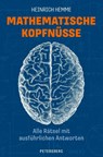 Mathematische Kopfnüsse - Alle Rätsel mit ausführlichen Antworten - Heinrich Hemme - 9783755300199