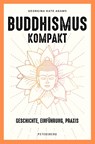 Buddhismus kompakt - Georgina-Kate Adams - 9783755300571