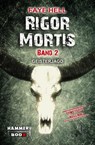 RIGOR MORTIS - BAND ZWEI - GEISTERJAGD - Faye Hell ; Azrael ap Cwanderay ; Markus Kastenholz - 9783755426721