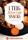 1 Teig 20 Low-Carb Snacks: Süße und herzhafte Snacks zum Vorkochen und Mitnehmen - Inklusive Nährwertangaben und Wochenplaner - Low Carbster - 9783755715368