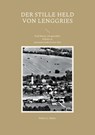Der stille Held von Lenggries - Robert J Huber - 9783755734901
