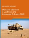 UAV-based Detection of Landmines and Unexploded Ordnance (UXO) - SMILJANIC,  Aleksandar - 9783755763451