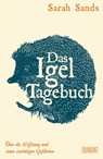 Das Igel-Tagebuch - Sarah Sands - 9783755800262