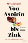 Von Aspirin bis Zink - DerApotheker - 9783755800521