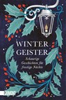 Wintergeister - Bridget Collins ; Andrew Michael Hurley ; Jess Kidd ; Catriona Ward - 9783755805427