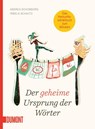 Der geheime Ursprung der Wörter - Andrea Schomburg ; Irmela Schautz - 9783755820239