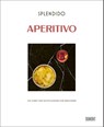 Splendido. Aperitivo - Mercedes Lauenstein ; Juri Gottschall - 9783755820260