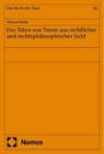 Das Töten von Tieren aus rechtlicher und rechtsphilosophischer Sicht - Michael Müller - 9783756001392