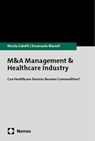 M&A Management &Healthcare Industry - Nicola Cobelli ; Emanuele Blasioli - 9783756012732