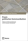 Praxis politischer Kommunikation - Peter Stücheli-Herlach ; Stephan Rösli ; Martina Novak - 9783756013586