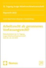 Arbeitsrecht als geronnenes Verfassungsrecht? - Lorenz Lloyd Fischer ; Alexander J. Schmidt - 9783756014903