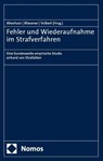 Fehler und Wiederaufnahme im Strafverfahren - Karsten Altenhain ; Thomas Bliesener ; Renate Volbert - 9783756015818