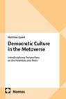 Democratic Culture in the Metaverse - Matthias Quent - 9783756019199
