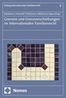 Grenzen und Grenzverschiebungen im Internationalen Familienrecht - Christine Budzikiewicz ; Bettina Heiderhoff ; Frank Klinkhammer - 9783756022830