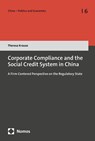 Corporate Compliance and the Social Credit System in China - Theresa Krause - 9783756024360