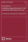 Flexibilisierungsmaßnahmen in der Gesetzlichen Rentenversicherung - Jan-Moritz Malte Hahn - 9783756029730