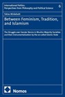 Between Feminism, Tradition, and Islamism - Tobias Winkelsett - 9783756036516
