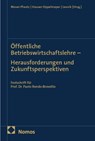 Öffentliche Betriebswirtschaftslehre - Herausforderungen und Zukunftsperspektiven - Birgit Moser-Plautz ; Anna Hauser-Oppelmayer ; B. A. Lesnik - 9783756037131