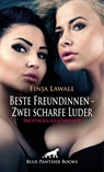 Beste Freundinnen - Zwei scharfe Luder | Erotische Geschichte - Finja Lawall - 9783756112371