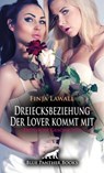 Dreiecksbeziehung - Der Lover kommt mit | Erotische Geschichte - Finja Lawall - 9783756112401