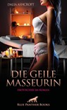 Die geile Masseurin | Erotischer SM-Roman - Dalia Ashcroft - 9783756152483