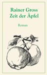 Zeit der Äpfel - Rainer Gross - 9783756211241