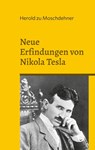 Neue Erfindungen von Nikola Tesla - Herold Zu Moschdehner - 9783756246274
