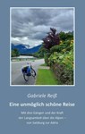 Eine unmöglich schöne Reise - Gabriele Reiß - 9783756272952