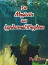 Die Magierin aus Lyndarmal Kingdom - René Bote - 9783756589401