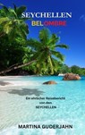 Seychellen Bel Ombre - Martina Guderjahn - 9783756598175