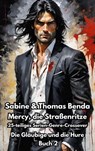Mercy, die Straßenritze – Buch 2 – Die Gläubige und die Hure - Sabine Benda ; Thomas Benda - 9783756598823