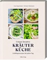 Unsere kreative Kräuterküche - Lisa Angermann ; Stefanie Hiekmann - 9783756710461