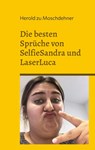 Die besten Sprüche von SelfieSandra und LaserLuca - Herold Zu Moschdehner - 9783756852284