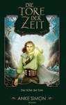 Die Tore der Zeit - Anke Simon - 9783756859788