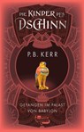 Die Kinder des Dschinn: Gefangen im Palast von Babylon - P. B. Kerr - 9783757100872