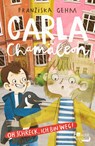 Carla Chamäleon: Oh Schreck, ich bin weg! - Franziska Gehm - 9783757101183