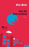 Zeit für Astronauten - Nils Mohl - 9783757101527
